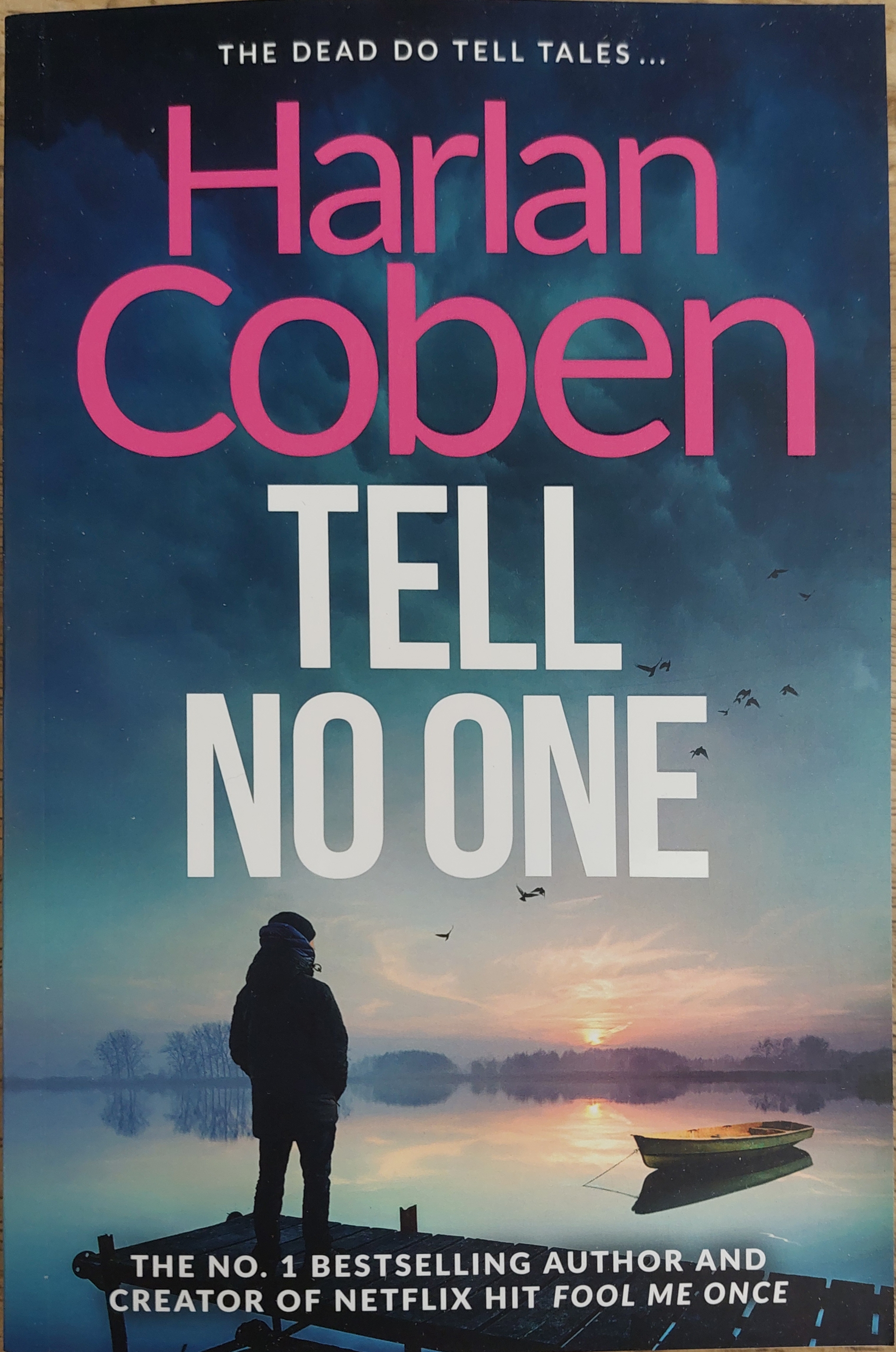 Tell No One: A gripping thriller from the #1 bestselling creator of hit Netflix show Fool Me Once