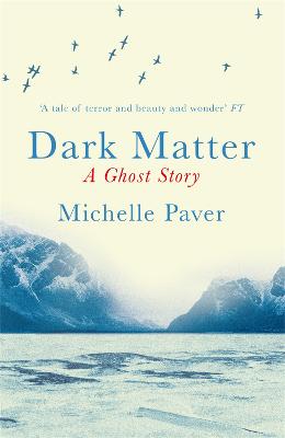 Dark Matter: the gripping ghost story from the author of WAKENHYRST