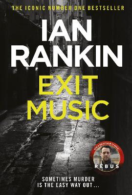 Exit Music: The #1 bestselling series that inspired BBC One's REBUS