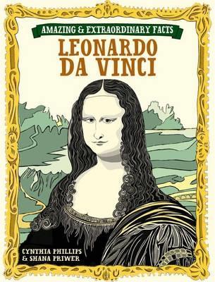 Amazing & Extraordinary: Leonardo Da Vinci