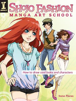 Shojo Fashion Manga Art School: How to Draw Cool Looks and Characters