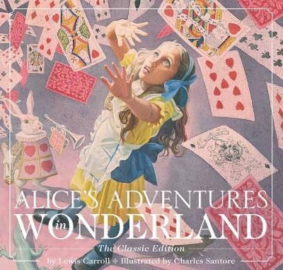 Alice's Adventures in Wonderland (Hardcover): The Classic Edition