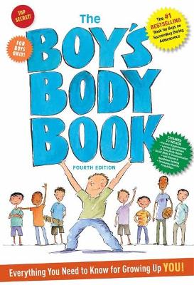 Boys Body Book: Fourth Edition: Everything You Need to Know for Growing Up YOU!