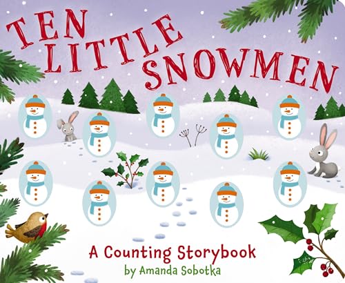 Ten Little Snowmen: A Magical Counting Storybook