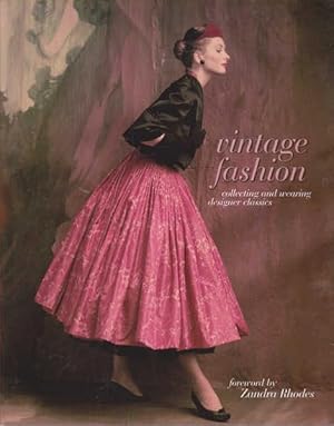 Vintage Fashion: Collecting and Wearing Designer Classics