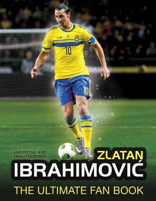 Zlatan Ibrahimovic Ultimate Fan