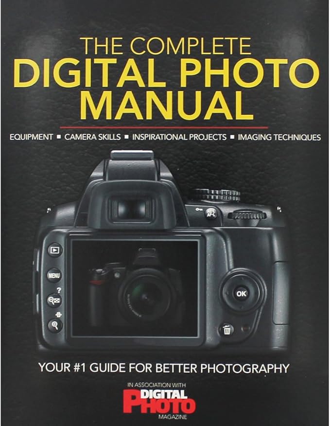 The Complete Digital Photo Manual