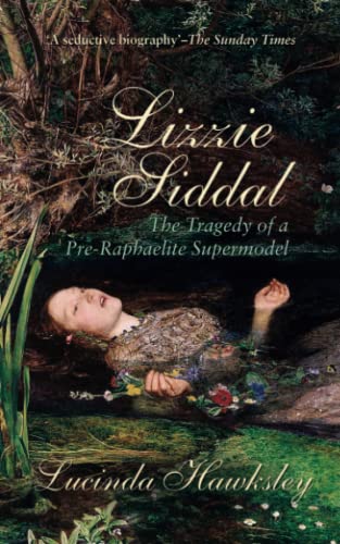 Lizzie Siddal :The Tragedy of the Pre-Raphaelite Supermodel