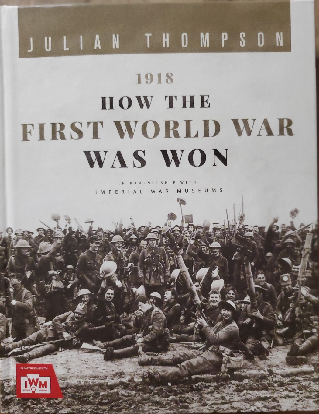 1918: How the First World War Was Won