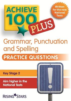 Achieve 100+ Grammar, Punctuation & Spelling Practice Questions