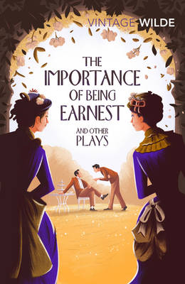 The Importance of being Earnest & other plays