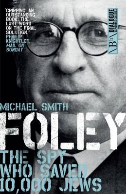 Foley: The Spy Who Saved 10,000 Jews