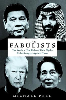 The Fabulists: How myth-makers rule in an age of crisis