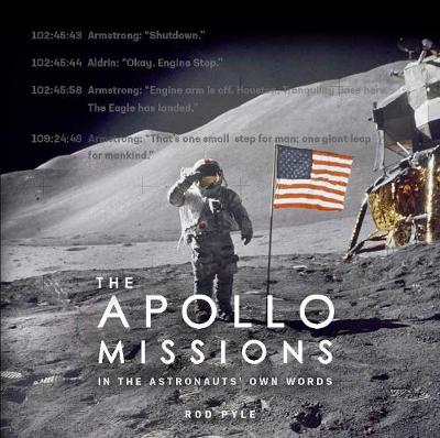 The Apollo Missions: In the Astronauts' Own Words