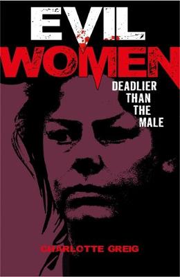 Evil Women Deadlier Than the Male