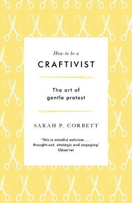 How to be a Craftivist: The art of gentle protest