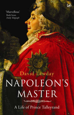 Napoleon's Master: A Life of Prince Talleyrand