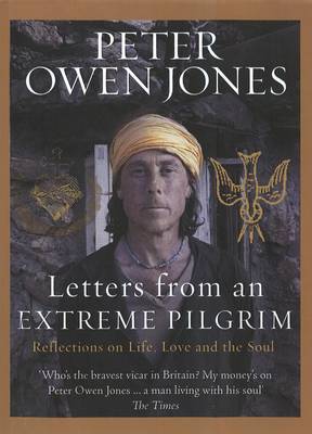 Letters from an Extreme Pilgrim: Reflections on life, love and the soul