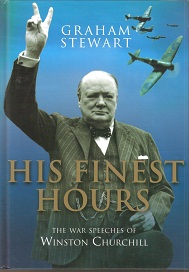 His Finest Hours: The War Speeches of Winston Churchill.