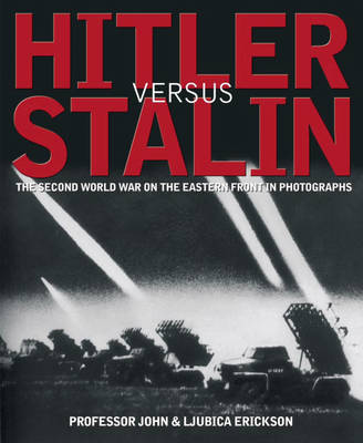 Hitler v Stalin: The Greatest Conflict of the Second World War