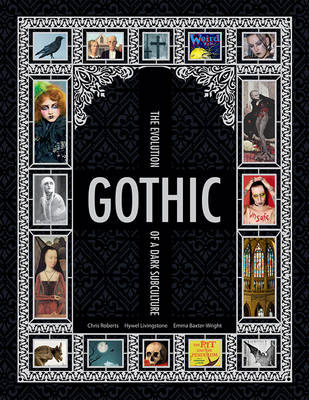 Gothic: The Evolution of a Dark Subculture