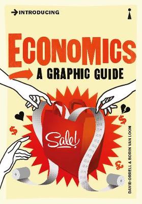 Introducing Economics: A Graphic Guide