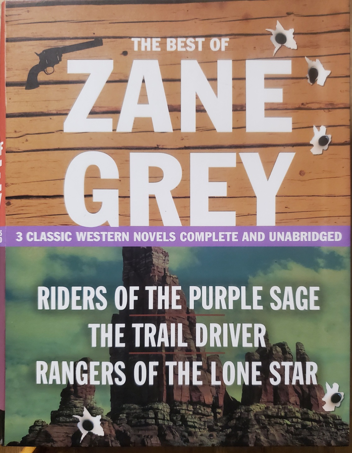 The Best of Zane Grey: The Complete and Unabridged Novels: Riders of the Purple Sage; The Trail Driver; Rangers of the Lone Star