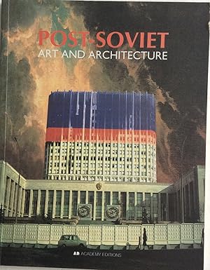 Post-Soviet Art and Architecture