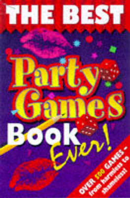 The Best Party Games Book Ever!