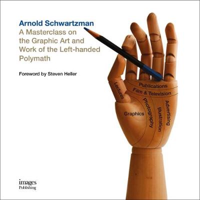 Arnold Schwartzman: A Masterclass on the Graphic Art and Work of the Left-handed Polymath