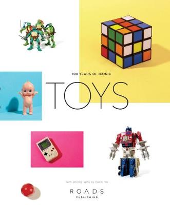 Toys: 100 Years of Iconic Toys