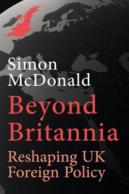 Beyond Britannia: Reshaping UK Foreign Policy: 2023