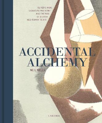 Accidental Alchemy: Oliver Simon, Signature Magazine, and the rise of British Neo-Romantic Art