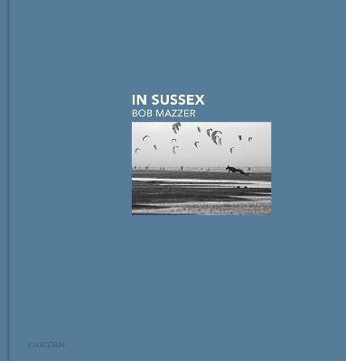 In Sussex: Bob Mazzer