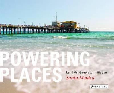Powering Places: Land Art Generator Initiative, Santa Monica