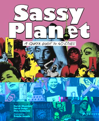 Sassy Planet: A Queer Guide to 40 Cities, Big and Small